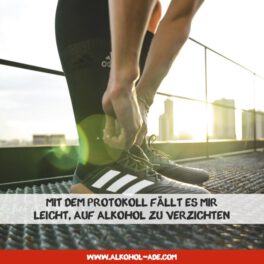 Mit dem Protokoll fällt es mir leicht, auf Alkohol zu verzichten
