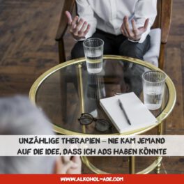 Unzählige Therapien – nie kam jemand auf die Idee, dass ich ADS haben könnte