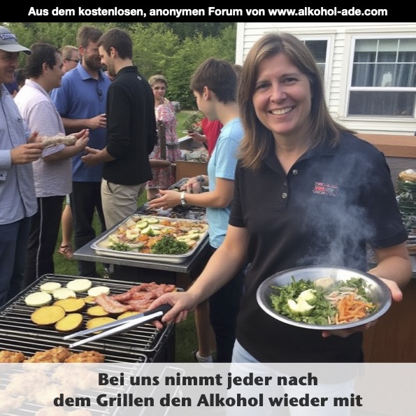 Bei uns nimmt jeder nach dem Grillen den Alkohol wieder mit