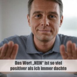 Das Wort „NEIN“ ist so viel positiver als ich immer dachte
