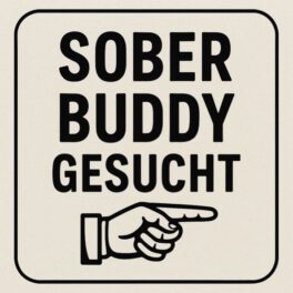 Sober Buddy gesucht