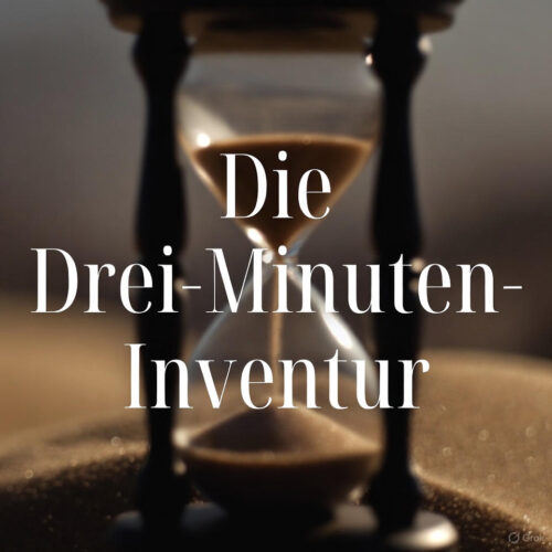 Die drei-Minuten-Inventur. Schriftug vor Sanduhr