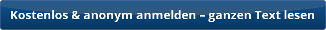 Kostenlos & anonym anmelden – ganzen Text lesen