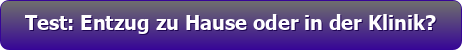 Button: Entzug zu Hause oder in der Klinik?