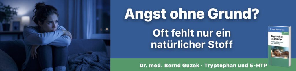 Frau in dunklem Zimmer, blaues Licht, Arme um sich selbst geschlungen, ängstlicher Ausdruck, Buchcover „Tryptophan und 5-HTP" von Dr. med. Bernd Guzek, Headline: „Angst ohne Grund?", Auffanger: „Oft fehlt nur ein natürlicher Stoff"