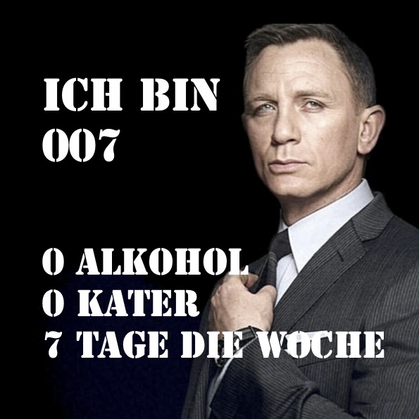 Meme: Null Alkohol. Null Kater. Sieben Tage die Woche.