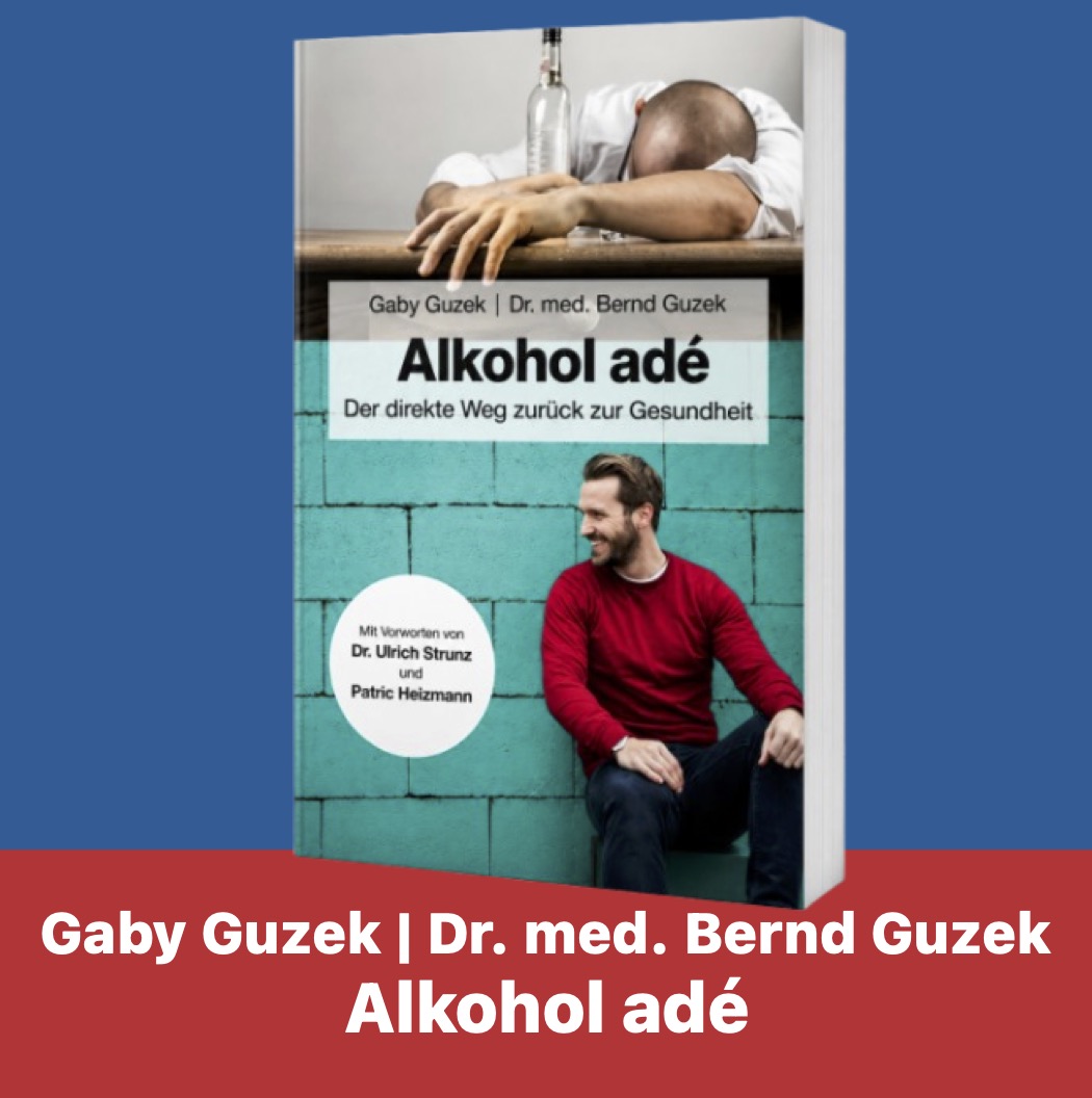Cover des Buchs "Alkohol adé" von Gaby und Dr. med. Bernd Guzek