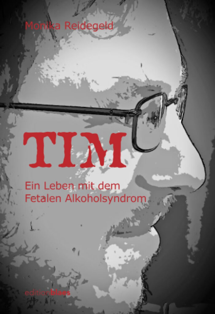 Buchcover von "Tim: Ein Leben mit dem Fetalen Alkoholsyndrom "